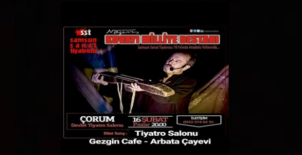 SAMSUN SANAT TİYATROSUNDAN ‘KUVAYI MİLLİYE DESTANI’